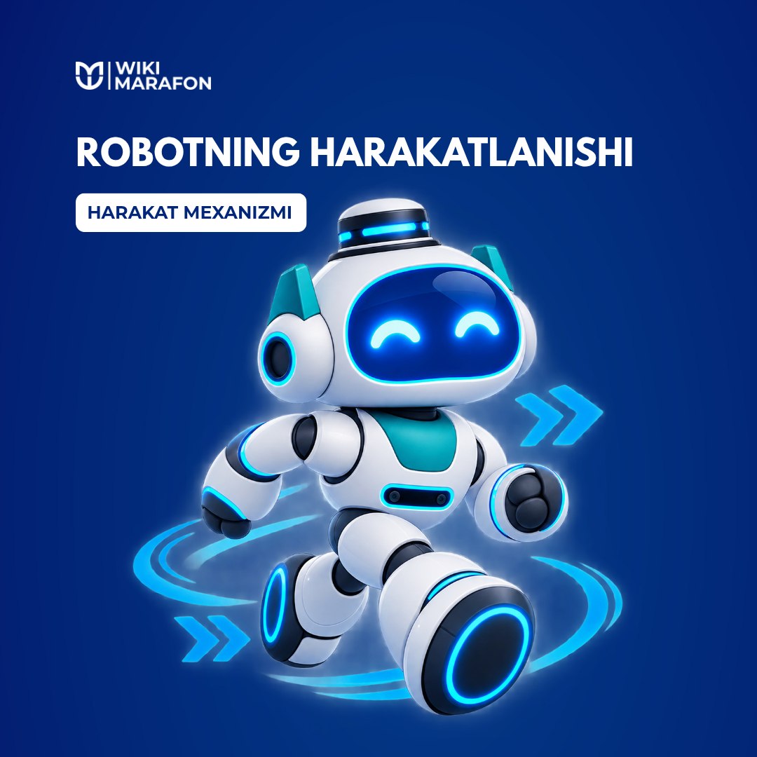 Robot qanday harakat mexanizmiga asoslangan?